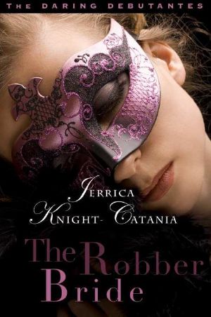 [Daring Debutantes 01] • The Robber Bride